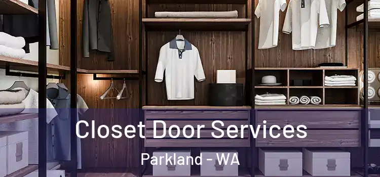 Closet Door Services Parkland - WA
