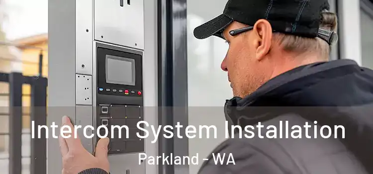 Intercom System Installation Parkland - WA